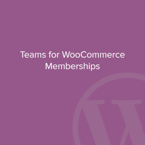 Teams for WooCommerce Memberships 1.6.0